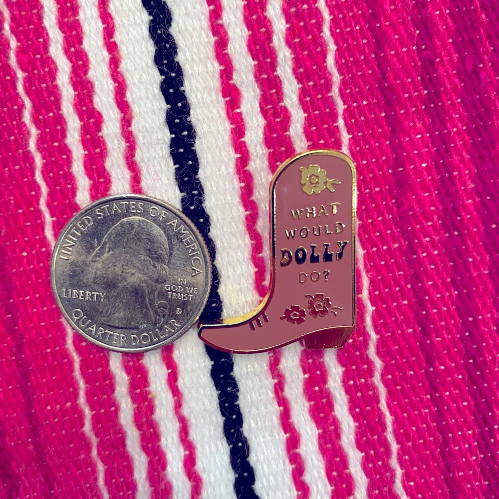 What Would Dolly Do Pin